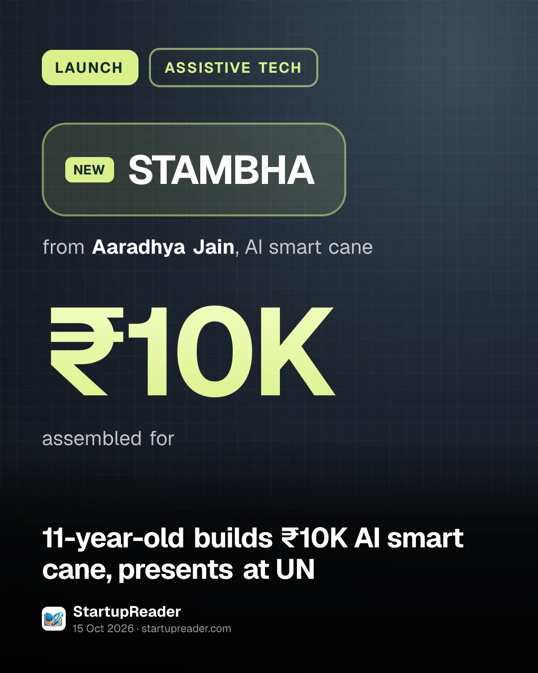 LAUNCH. STAMBHA from Aaradhya Jain, AI smart cane. ₹10K assembled for.