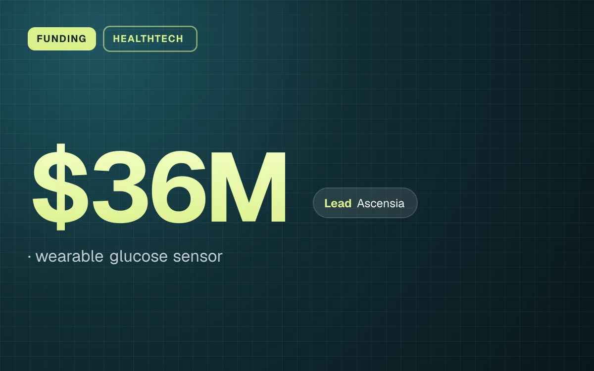 FUNDING. $36M, wearable glucose sensor. led by Ascensia.