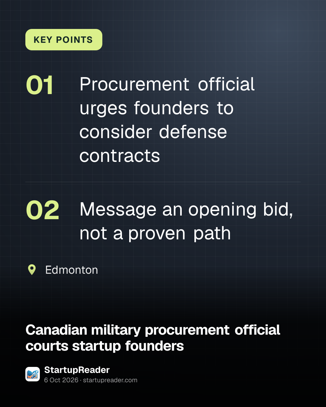 KEY POINTS. Procurement official urges founders to consider defense contracts; Message an opening bid, not a proven path. Edmonton.