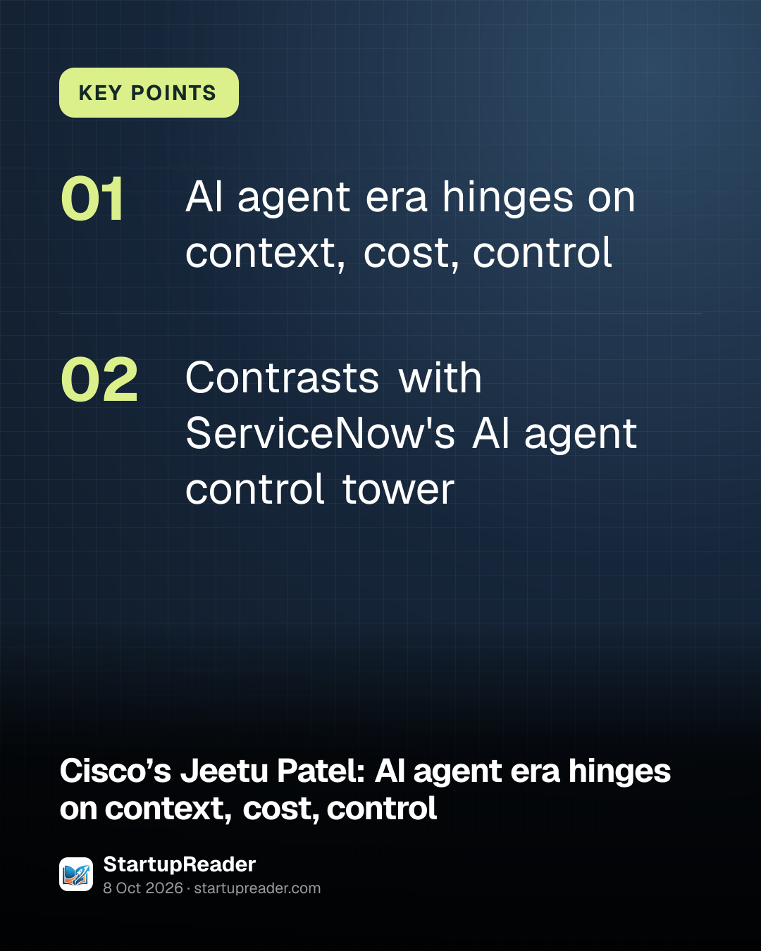 KEY POINTS. AI agent era hinges on context, cost, control; Contrasts with ServiceNow's AI agent control tower.