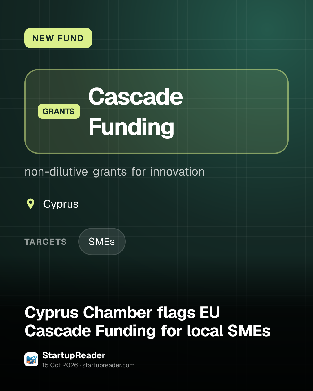 NEW FUND. Cascade Funding, non-dilutive grants for innovation. Cyprus. targets: SMEs.