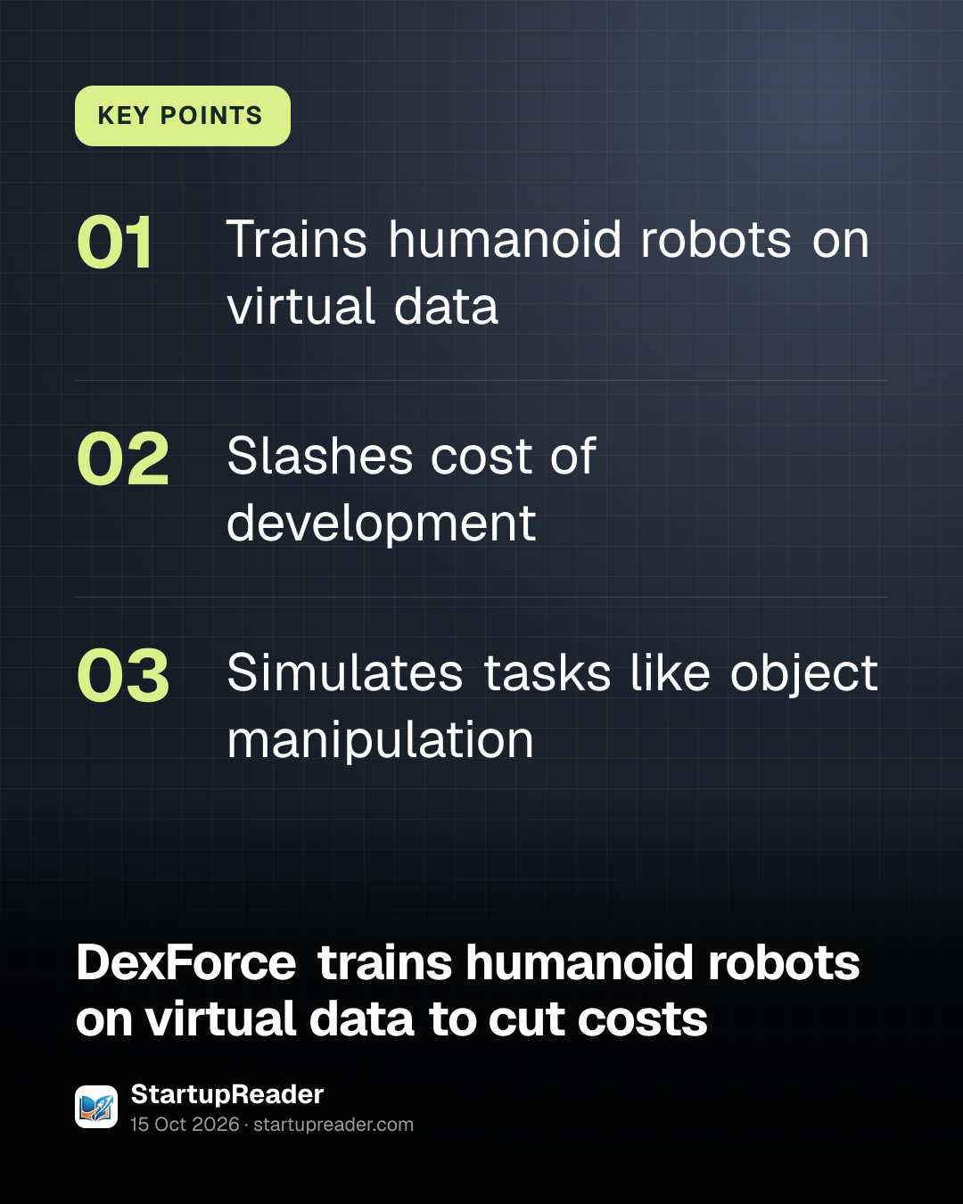 KEY POINTS. Trains humanoid robots on virtual data; Slashes cost of development; Simulates tasks like object manipulation.