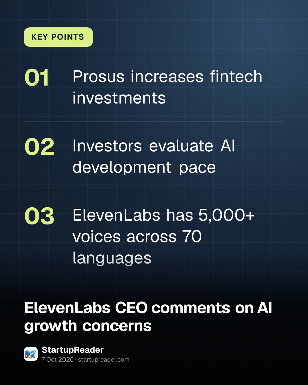 KEY POINTS. Prosus increases fintech investments; Investors evaluate AI development pace; ElevenLabs has 5,000+ voices across 70 languages.