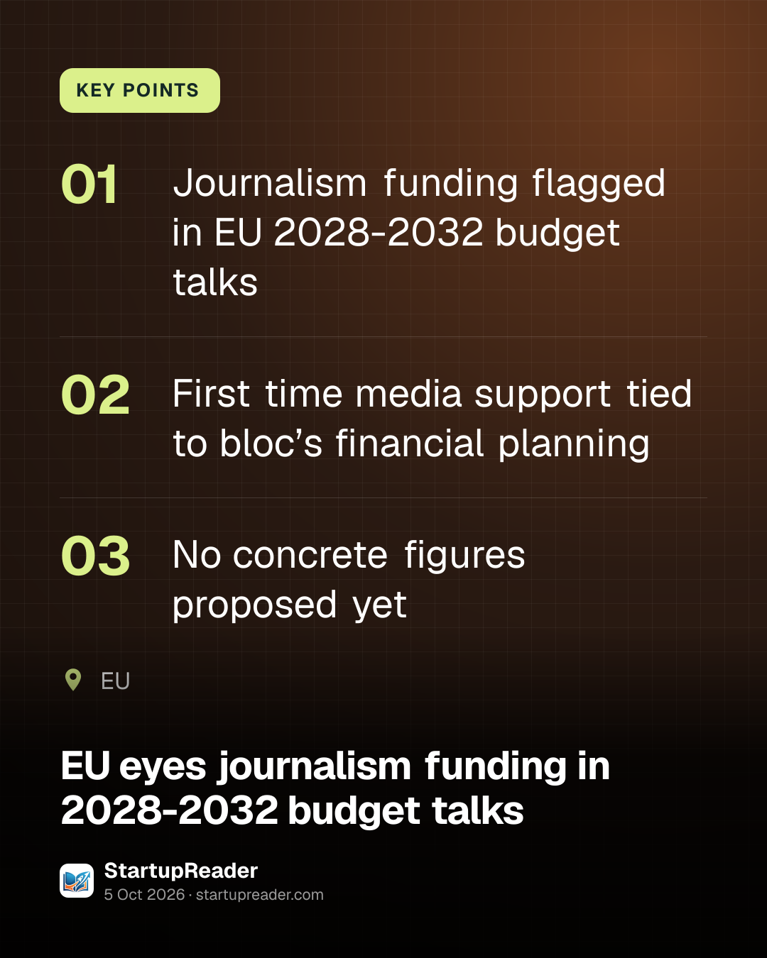 KEY POINTS. Journalism funding flagged in EU 2028-2032 budget talks; First time media support tied to bloc’s financial planning; No concrete figures proposed yet. EU.