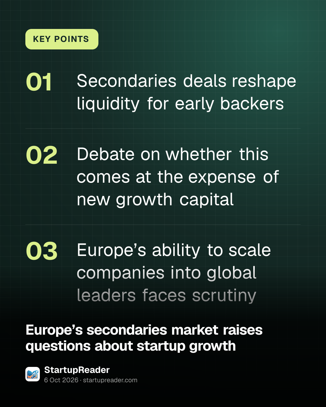 KEY POINTS. Secondaries deals reshape liquidity for early backers; Debate on whether this comes at the expense of new growth capital; Europe’s ability to scale companies into global leaders faces scrutiny.