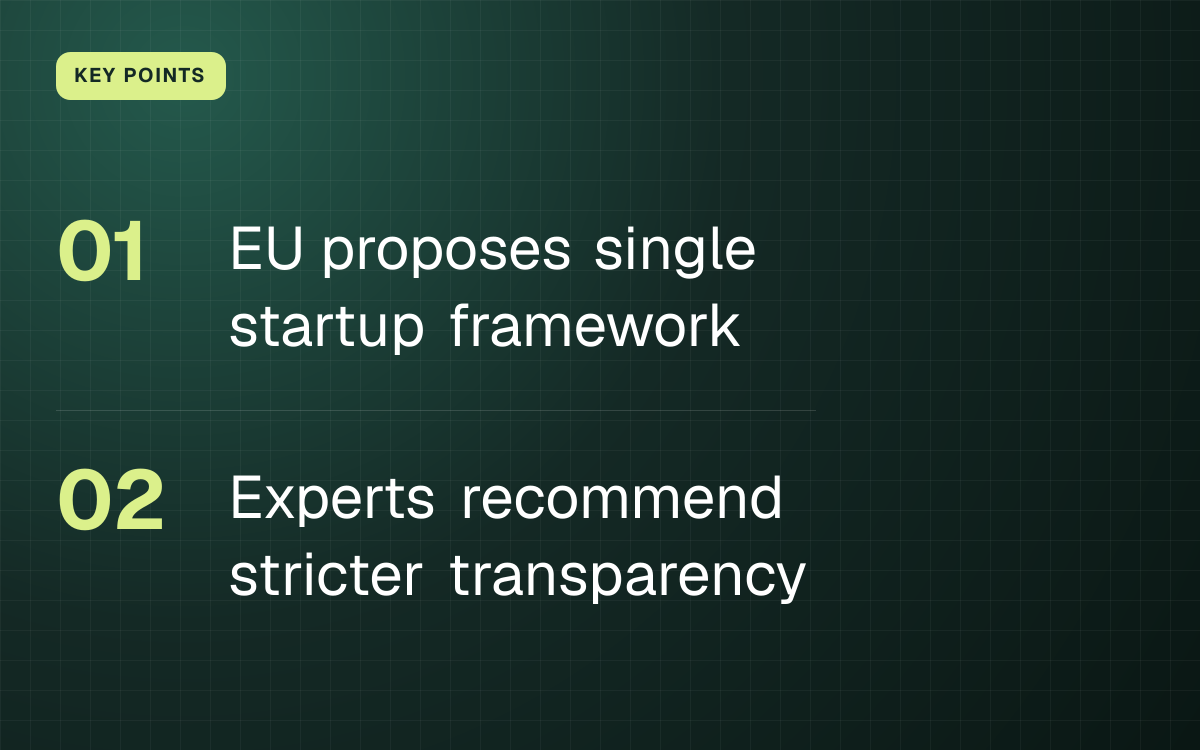 KEY POINTS. EU proposes single startup framework; Experts recommend stricter transparency.