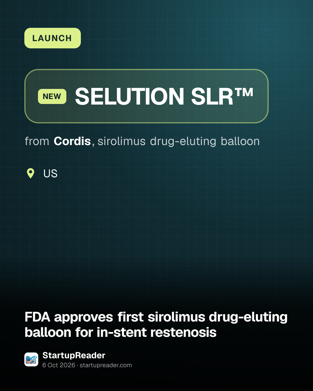 LAUNCH. SELUTION SLR™ from Cordis, sirolimus drug-eluting balloon. US.
