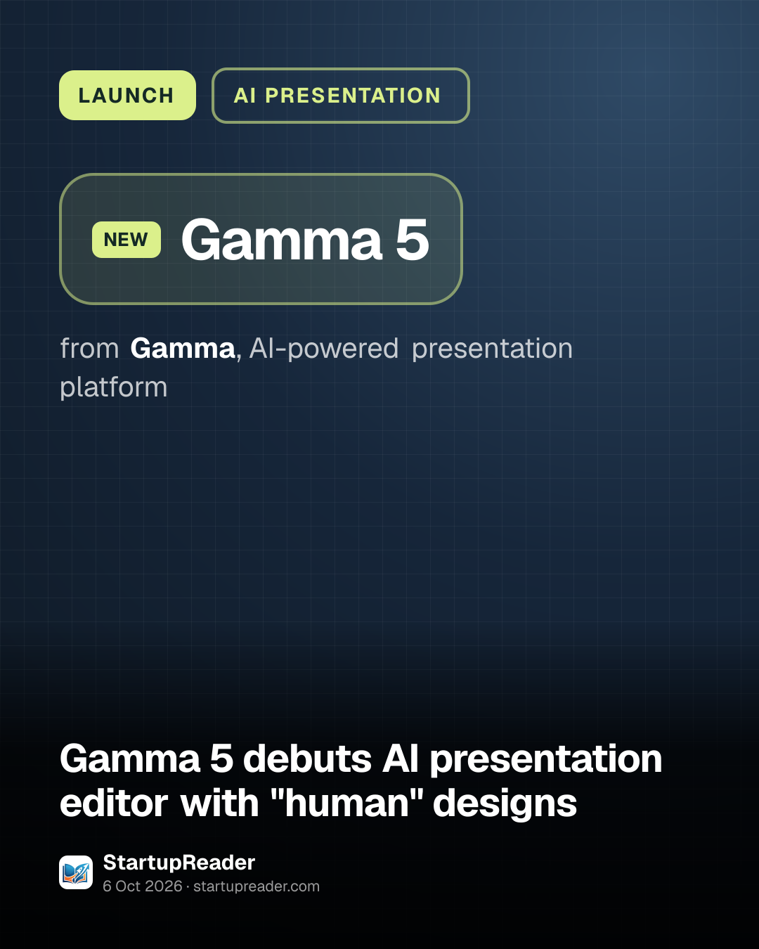 LAUNCH. Gamma 5 from Gamma, AI-powered presentation platform.