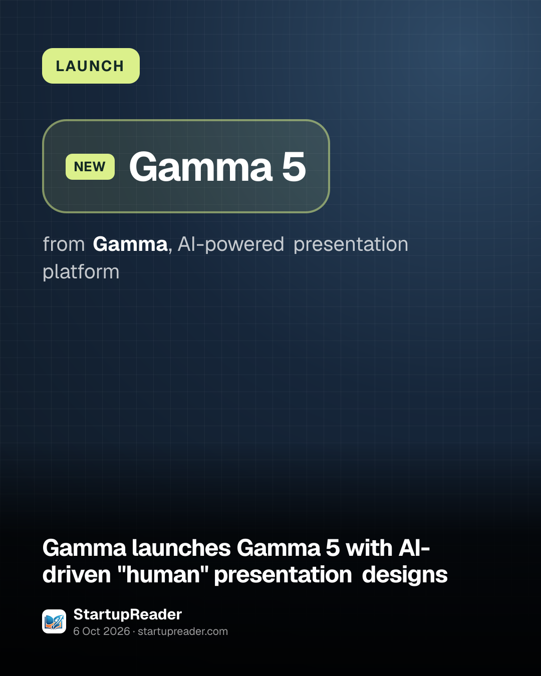 LAUNCH. Gamma 5 from Gamma, AI-powered presentation platform.