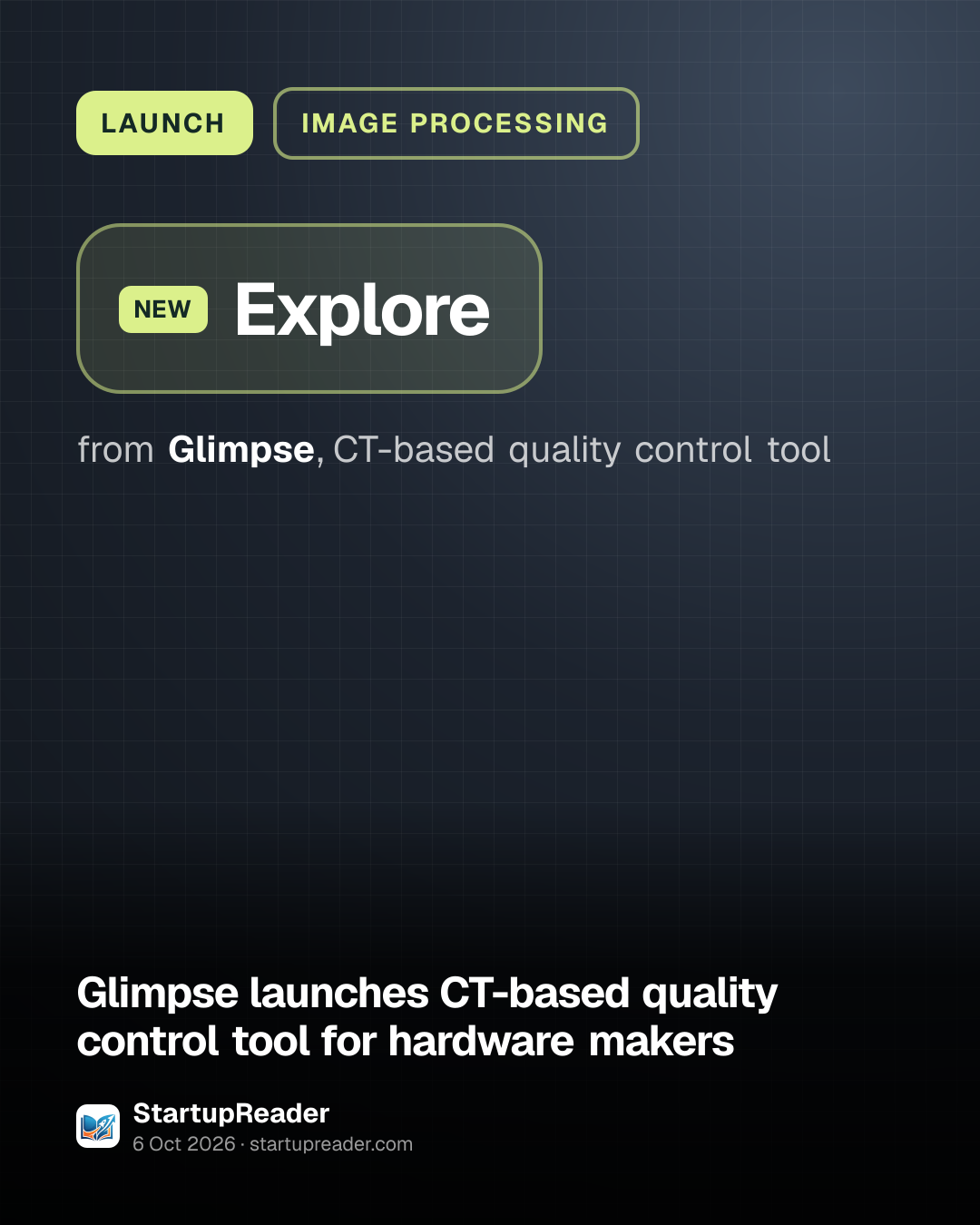 LAUNCH. Explore from Glimpse, CT-based quality control tool.