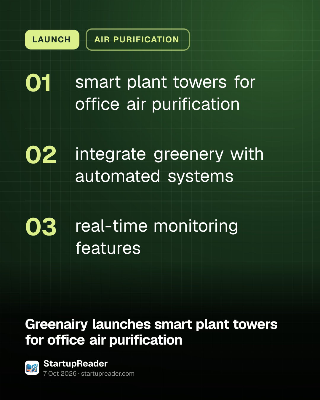 LAUNCH. smart plant towers for office air purification; integrate greenery with automated systems; real-time monitoring features.