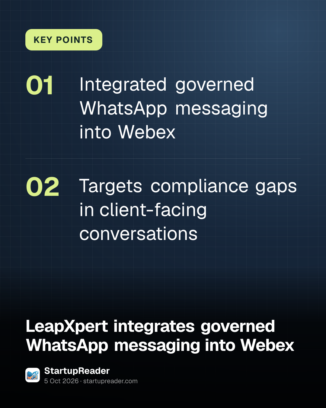 KEY POINTS. Integrated governed WhatsApp messaging into Webex; Targets compliance gaps in client-facing conversations.