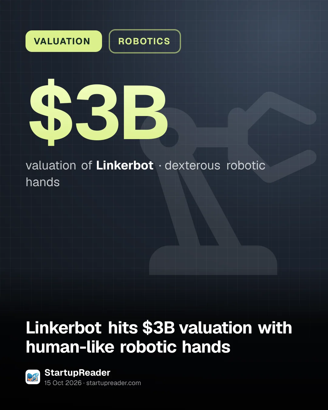 VALUATION. $3B valuation of Linkerbot, dexterous robotic hands.