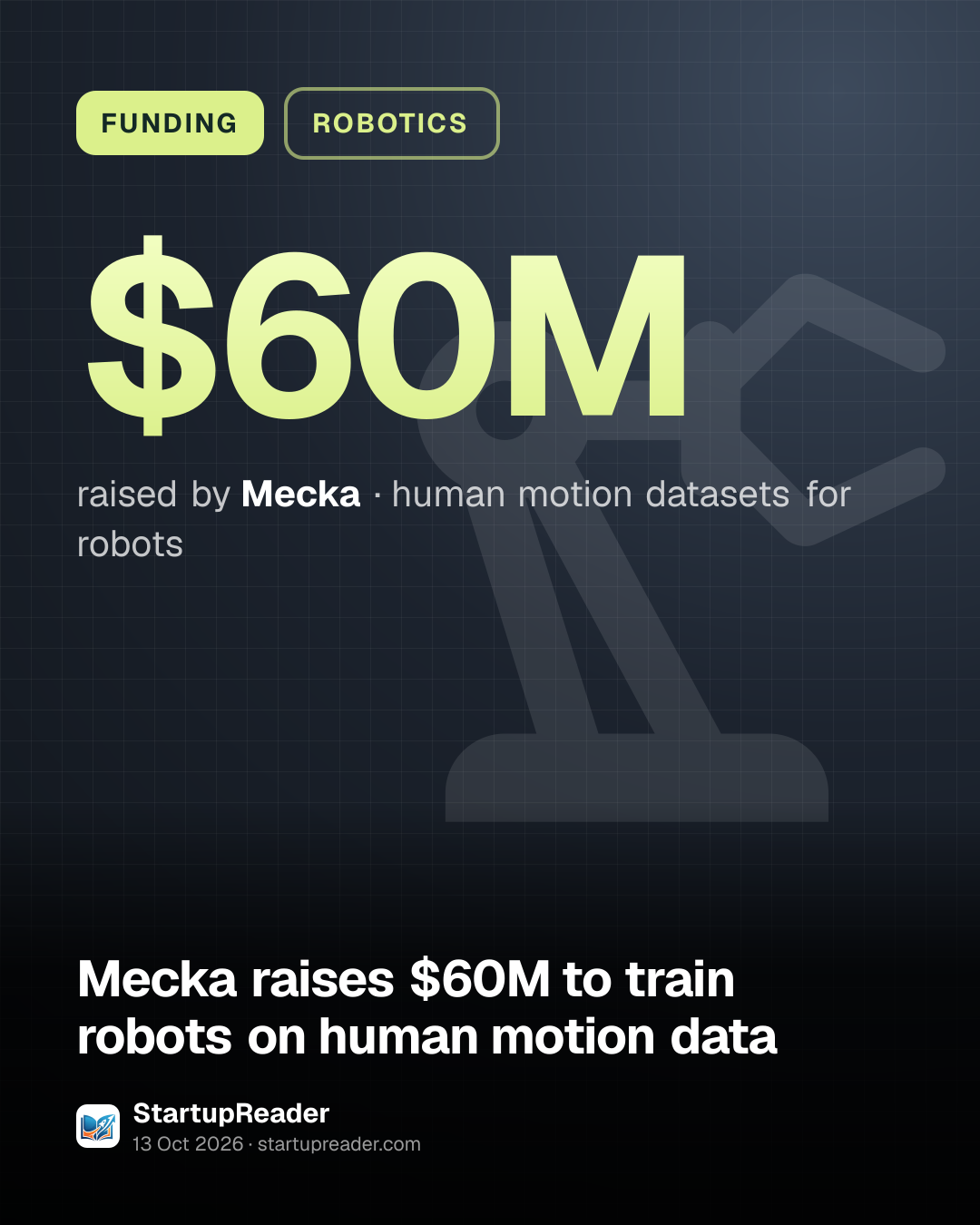 FUNDING. $60M raised by Mecka, human motion datasets for robots.