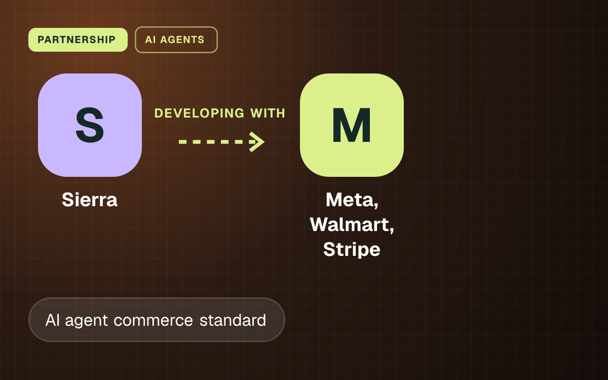 PARTNERSHIP. Sierra developing with Meta, Walmart, Stripe.