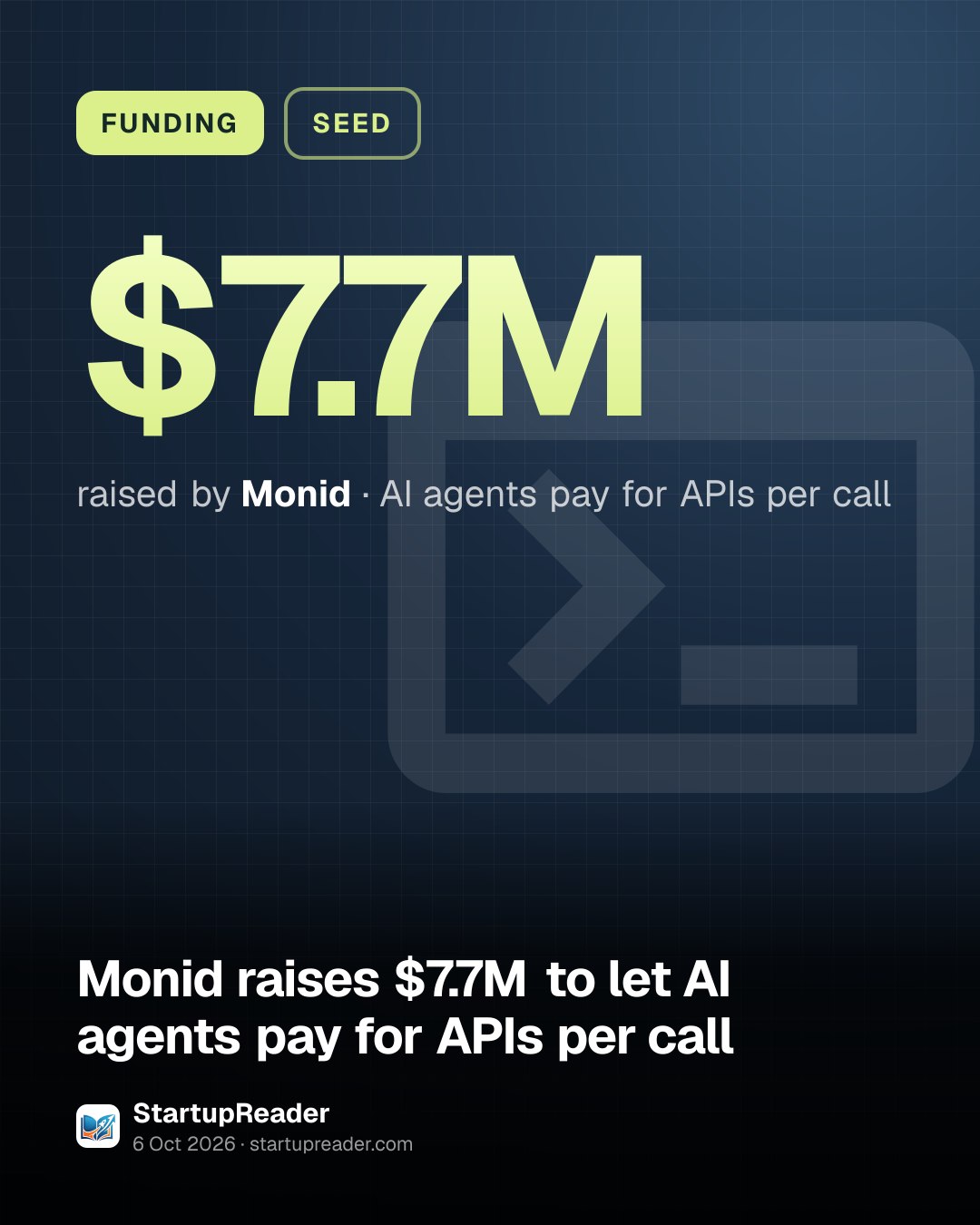 FUNDING. $7.7M raised by Monid, AI agents pay for APIs per call.