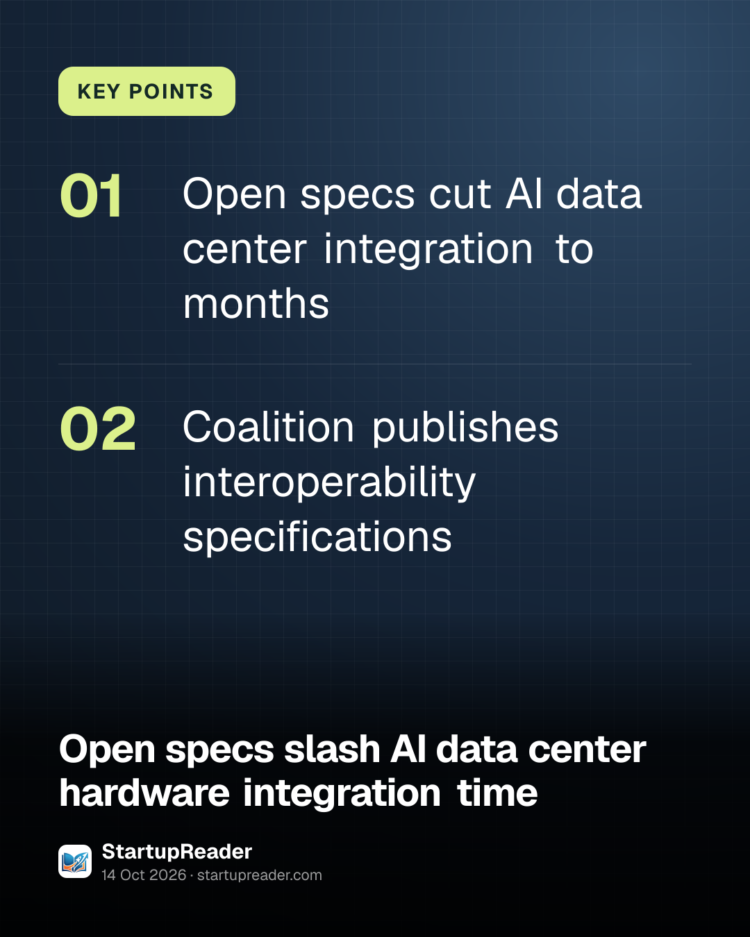 KEY POINTS. Open specs cut AI data center integration to months; Coalition publishes interoperability specifications.