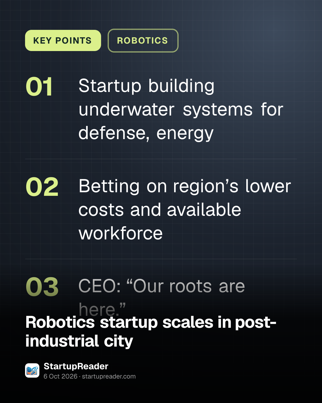 KEY POINTS. Startup building underwater systems for defense, energy; Betting on region’s lower costs and available workforce; CEO: “Our roots are here.”.