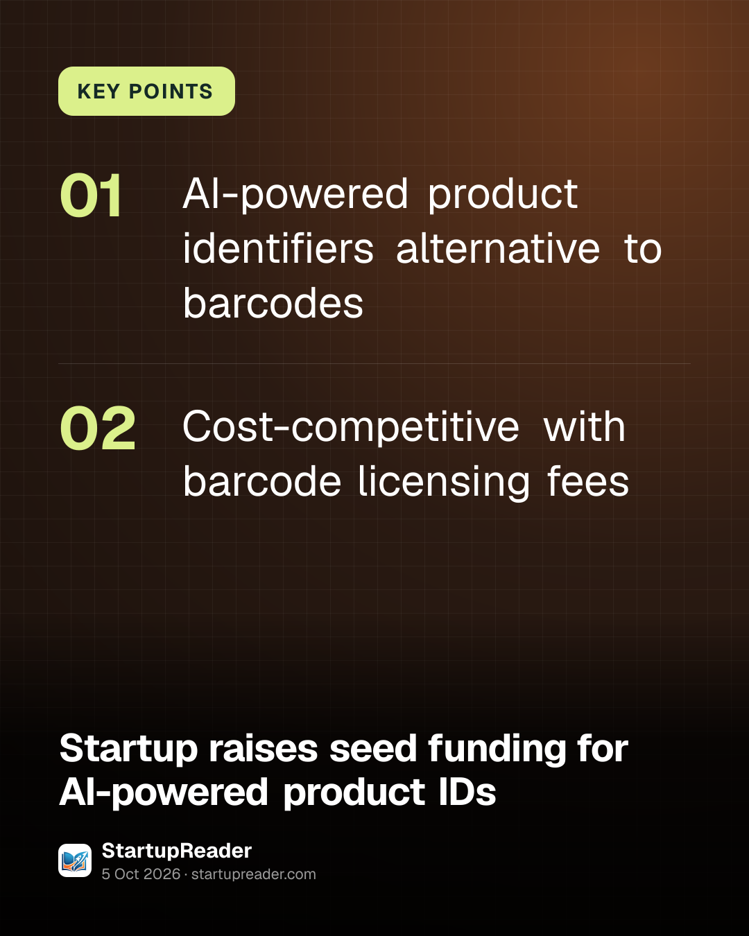 KEY POINTS. AI-powered product identifiers alternative to barcodes; Cost-competitive with barcode licensing fees.