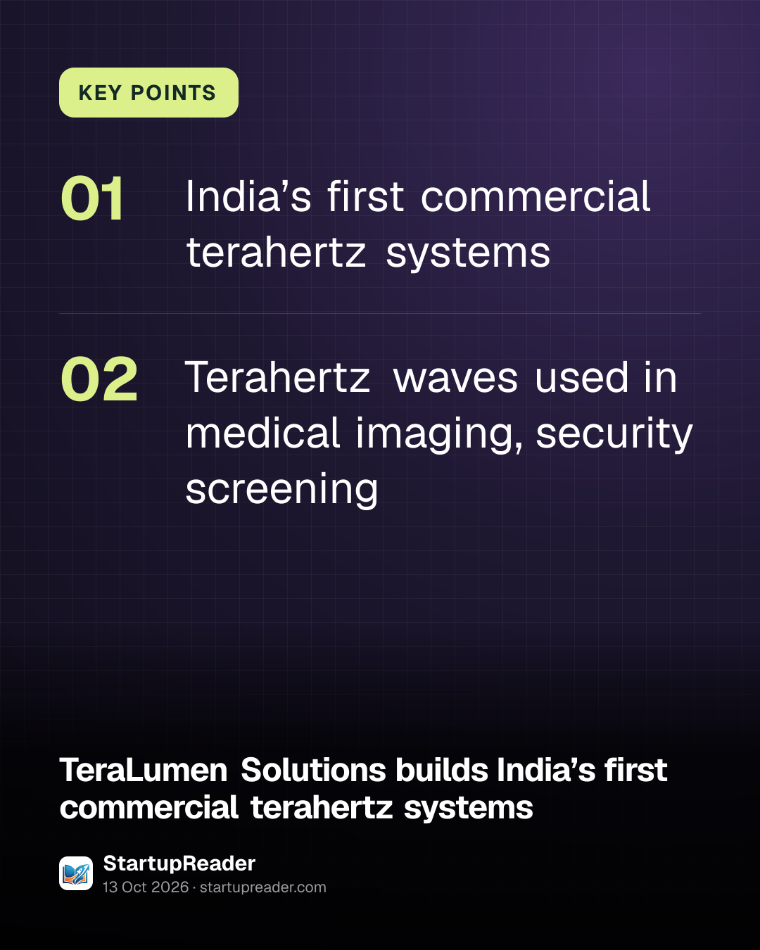 KEY POINTS. India’s first commercial terahertz systems; Terahertz waves used in medical imaging, security screening.
