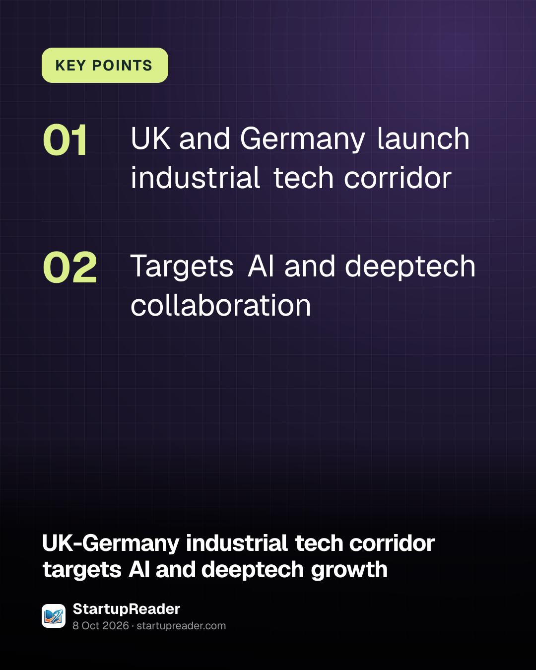 KEY POINTS. UK and Germany launch industrial tech corridor; Targets AI and deeptech collaboration.